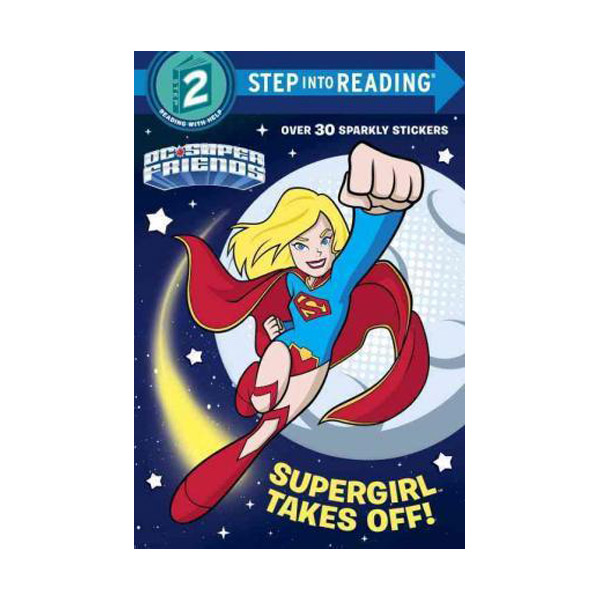 Step into Reading 2 : DC Super Friends : Supergirl Takes Off! (Paperback)