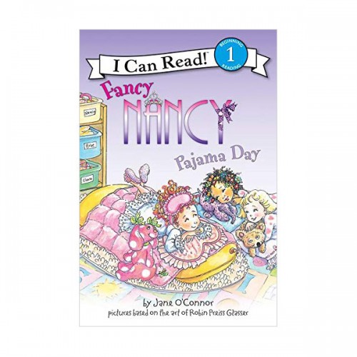 I Can Read 1 : Fancy Nancy: Pajama Day