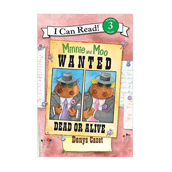 I Can Read 3 : Minnie And Moo : Wanted Dead Or Alive