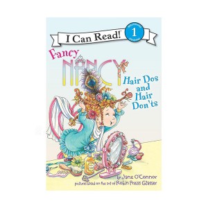 I Can Read 1 : Fancy Nancy : Hair Dos and Hair Don'ts