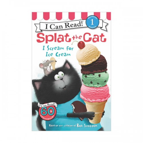 I Can Read 1 : Splat the Cat : I Scream for Ice Cream