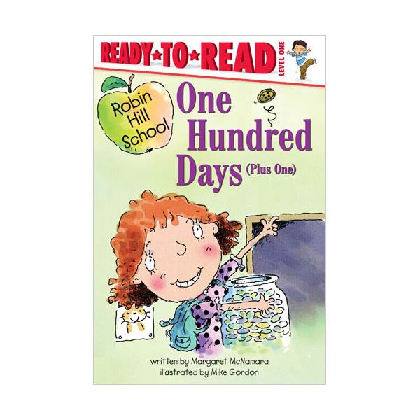 Ready To Read 1ܰ : Robin Hill School : One Hundred Days (Plus One)