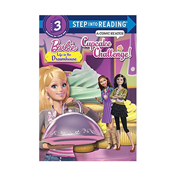 Step into Reading 3 : Barbie : Cupcake Challenge!