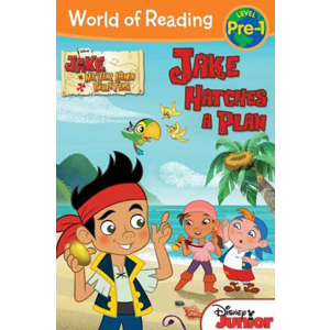 World of Reading Pre 1 : Jake and the Never Land Pirates Jake Hatches a Plan