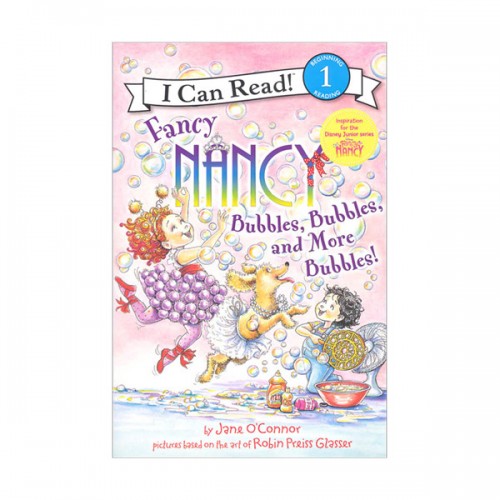 I Can Read 1 : Fancy Nancy : Bubbles, Bubbles, and More Bubbles! (Paperback)