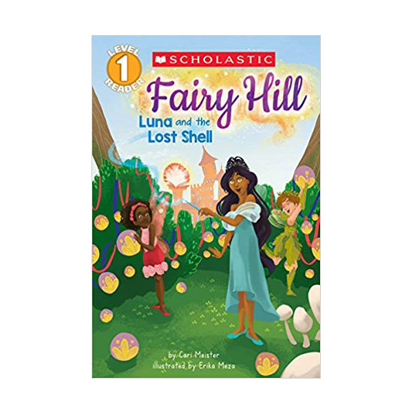 Scholastic Reader Level 1: Fairy Hill #2 : Luna and the Lost Shell (Paperback)