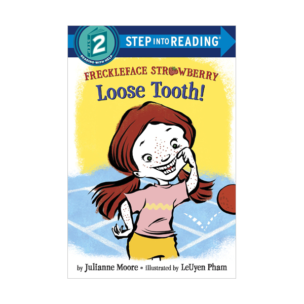 Step into Reading 2 : Freckleface Strawberry : Loose Tooth!