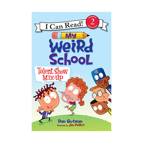 I Can Read 2 : My Weird School : Talent Show Mix-Up (Paperback)