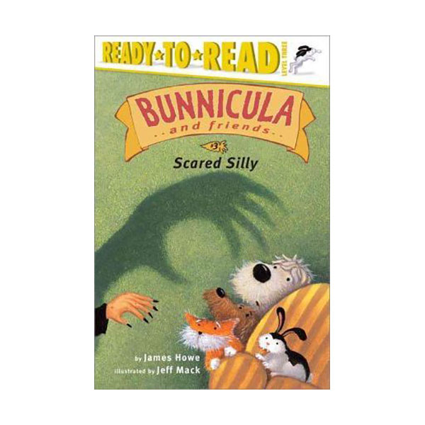 Ready to Read Level 3 : Bunnicula and Friends Series : Scared Silly (Paperback)