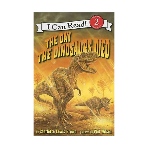 I Can Read 2 : Day the Dinosaurs Died (Paperback)