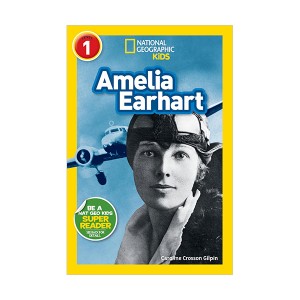 National Geographic Kids Readers 1 : Amelia Earhart