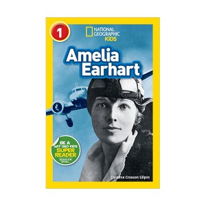 National Geographic Kids Readers Level 1 : Amelia Earhart