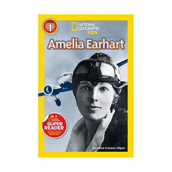 National Geographic Kids Readers Level 1 : Amelia Earhart