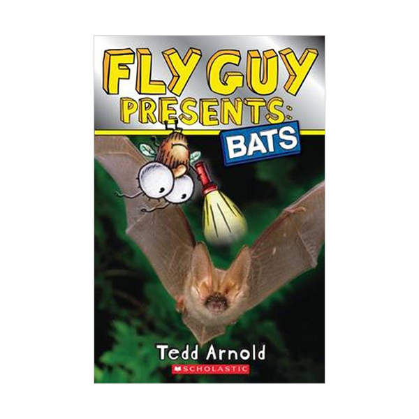 Scholastic Reader 2 : Fly Guy Presents : Bats