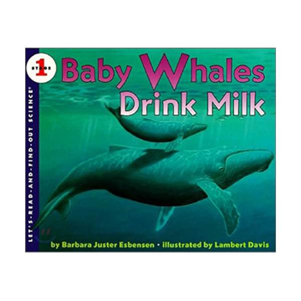 Let's Read And Find Out Science 1 : Baby Whales Drink Milk