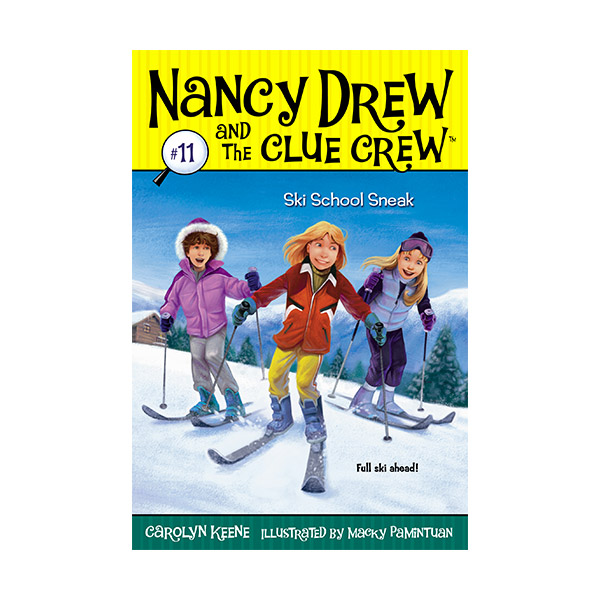  Nancy Drew and the Clue Crew #11 : Ski School Sneak (Paperback)
