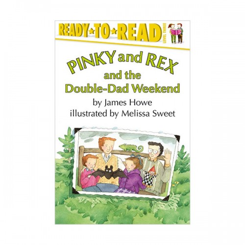 Ready To Read 3단계 : Pinky and Rex and the Double-Dad Weekend