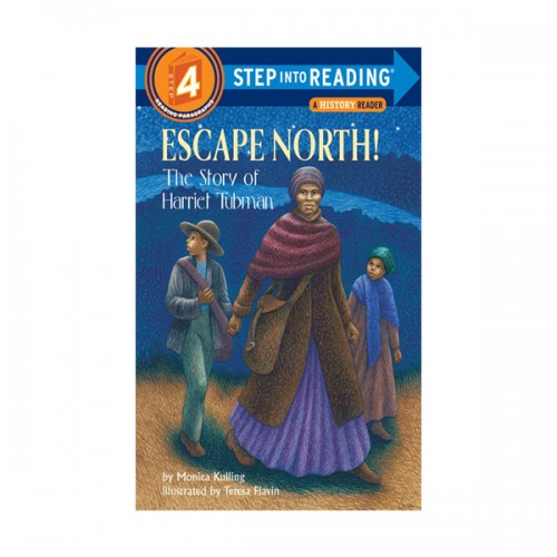 Step into Reading 4ܰ : A History Reader : Escape North! : The Story of Harriet Tubman