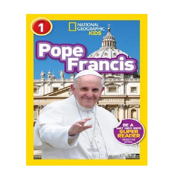 National Geographic Kids Readers 1 : Pope Francis