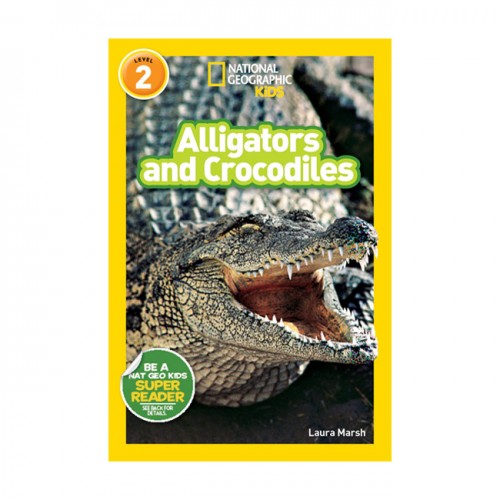 [적립금 3배★]National Geographic Kids Readers Level 2 : Alligators and Crocodiles (Paperback)