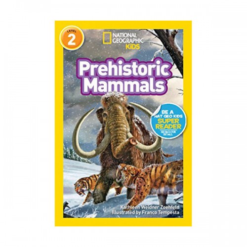 [적립금 3배★]National Geographic Kids Readers Level 2 : Prehistoric Mammals (Paperback)