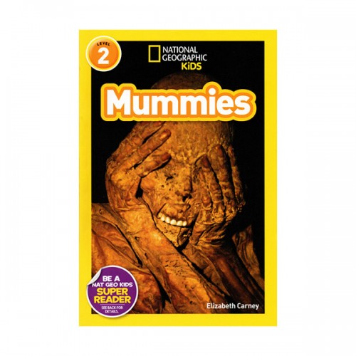 National Geographic Kids Readers 2 : Mummies