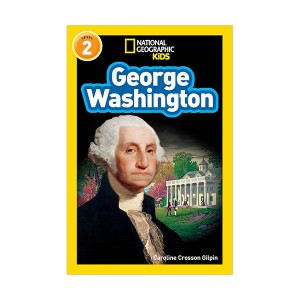 National Geographic Kids Readers Level 2 : George Washington