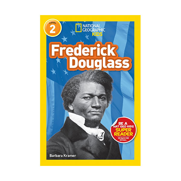 National Geographic Kids Readers 2 : Frederick Douglass