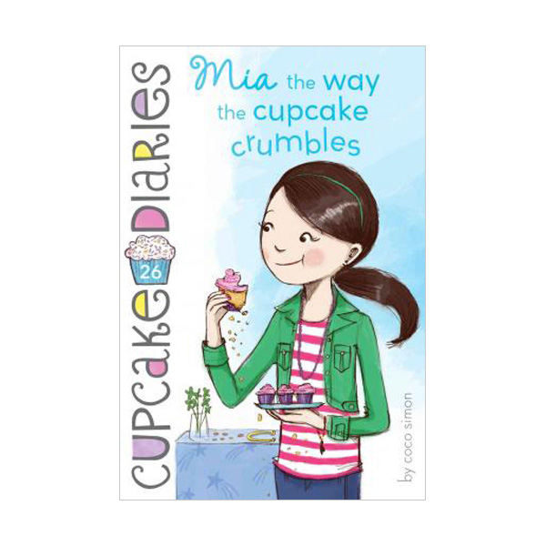 Cupcake Diaries #26 : MIA the Way the Cupcake Crumbles (Paperback)