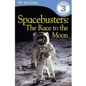 DK Readers 3 : Spacebusters : The Race to the Moon