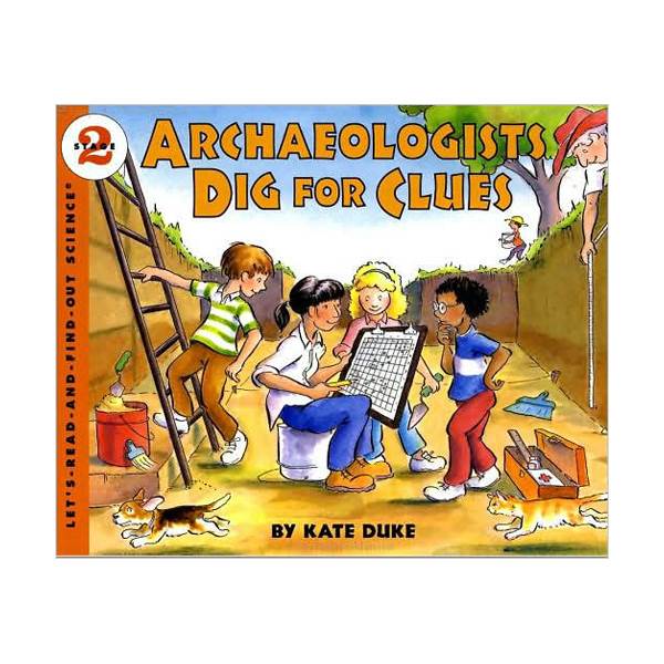 Let's Read And Find Out Science Level 2 : Archaeologists Dig For Clues (Paperback)