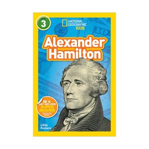 National Geographic Kids Readers Level 3 : Alexander Hamilton