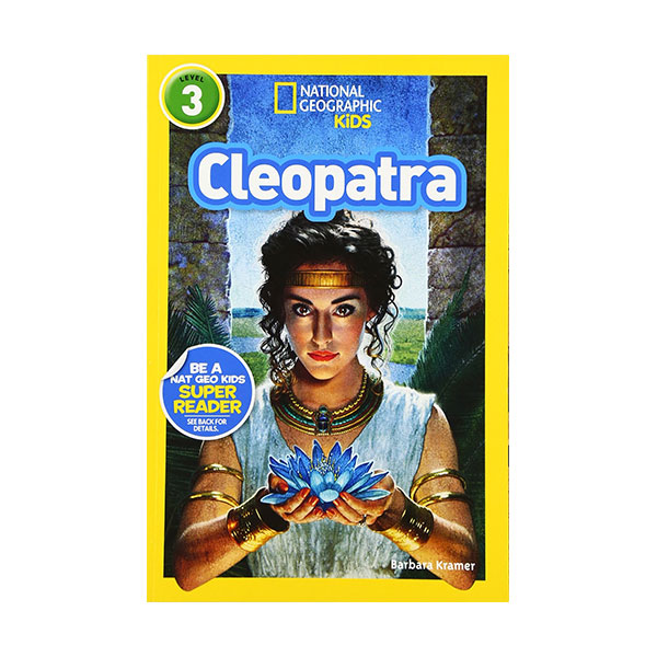 National Geographic Kids Readers 3 : Cleopatra