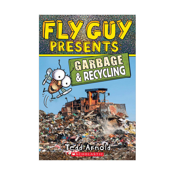 Scholastic Reader 2 : Fly Guy Presents : Garbage and Recycling