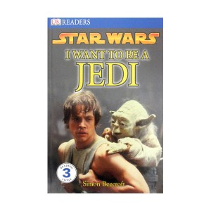 DK Readers 3 : Star Wars I Want to Be a Jedi (Paperback)