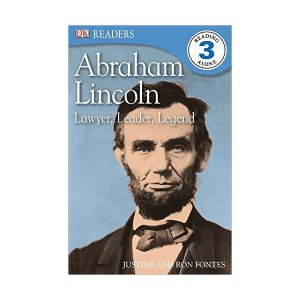 DK Readers 3 : Abraham Lincoln : Lawyer, Leader, Legend