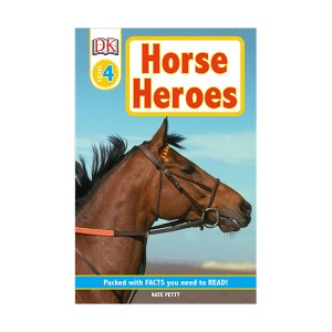 DK Readers 4 : Horse Heroes: True Stories of Amazing Horses (Paperback)