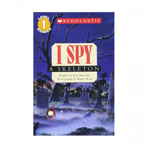 Scholastic Reader  Level 1: I Spy a Skeleton (Paperback)