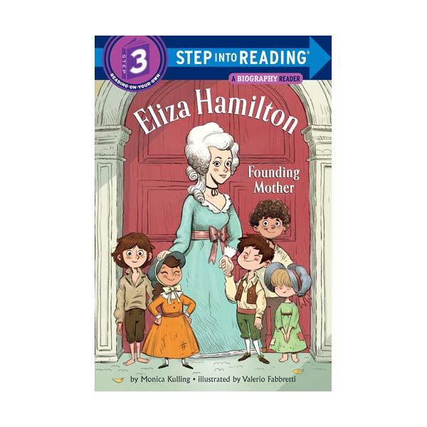 Step into Reading 3 : Eliza Hamilton: Founding Mother