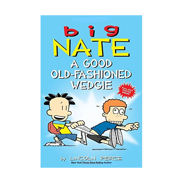 Big Nate #17 : A Good Old-Fashioned Wedgie