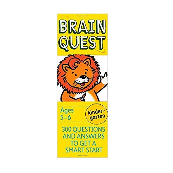 Brain Quest : Kindergarten (5-6Ages) : 300 Questions and Answers to Get a Smart Start (Revised 4th Edition)