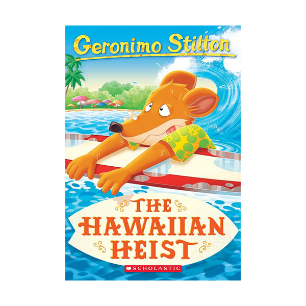 Geronimo Stilton #72 : The Hawaiian Heist (Paperback)