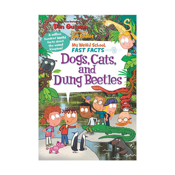 My Weird School Fast Facts : Dogs, Cats, and Dung Beetles