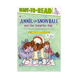 Ready to Read Level 2 : Annie and Snowball and the Surprise Day