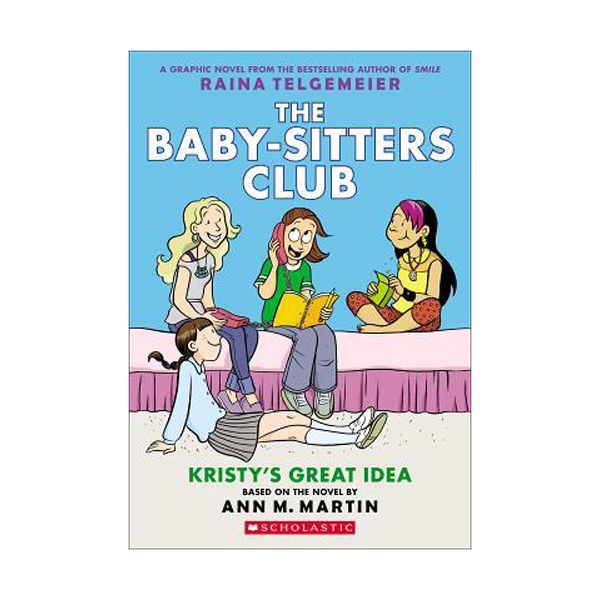 [ø] The Baby-Sitters Club Graphix #01 : Kristy's Great Idea (Paperback, Full-Color Edition)