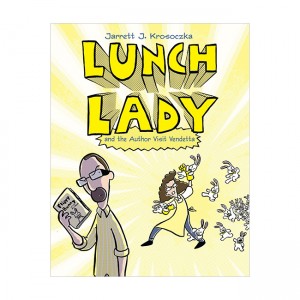 Lunch Lady #03 : Lunch Lady and the Author Visit Vendetta