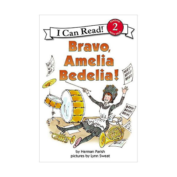 I Can Read Level 2 : Bravo, Amelia Bedelia!