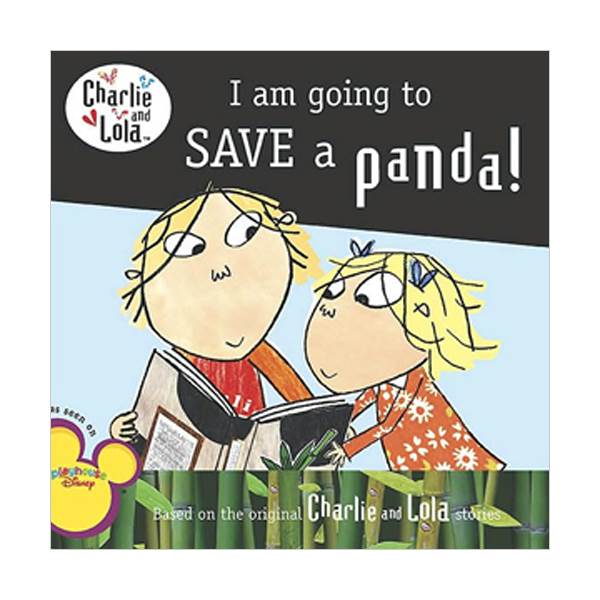 Charlie and Lola : I Am Going to Save a Panda! (Paperback)
