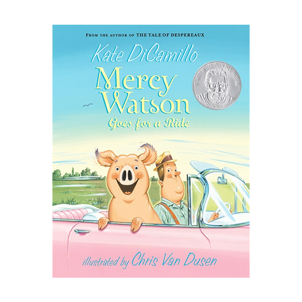Mercy Watson #02 : Mercy Watson Goes for a Ride [2007 Geisel Award Honor]