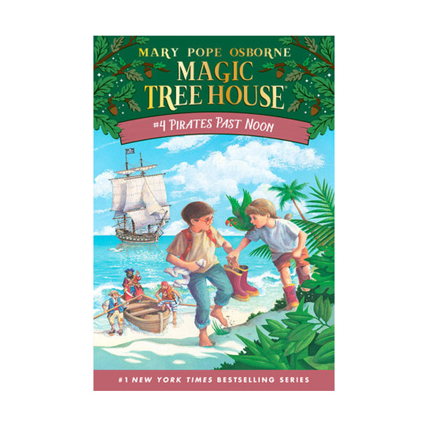 Magic Tree House #04 : Pirates Past Noon